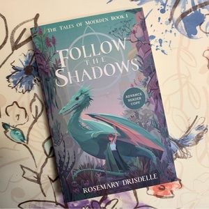 💜 Follow the Shadows by Rosemary Drisdelle ARC